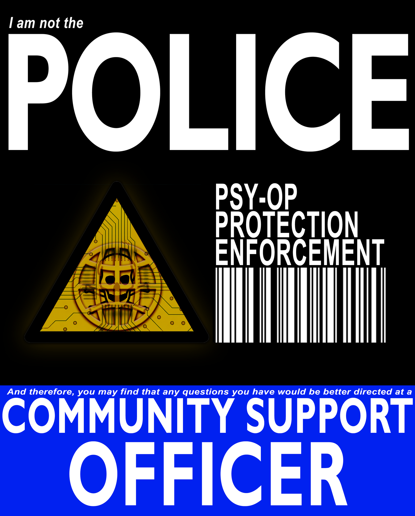 "I AM NOT THE POLICE" Shirt